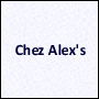 CHEZ ALEX'S