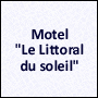 MOTEL LE LITTORAL DU SOLEIL